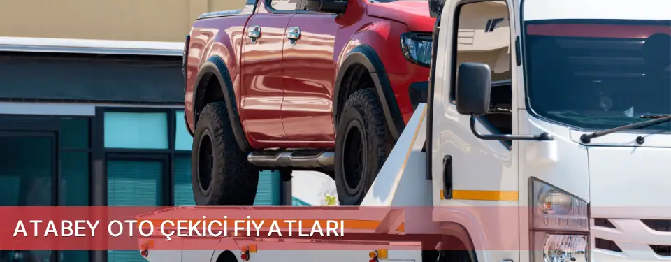 Atabey İlçemi Oto Çekici Fiyatları